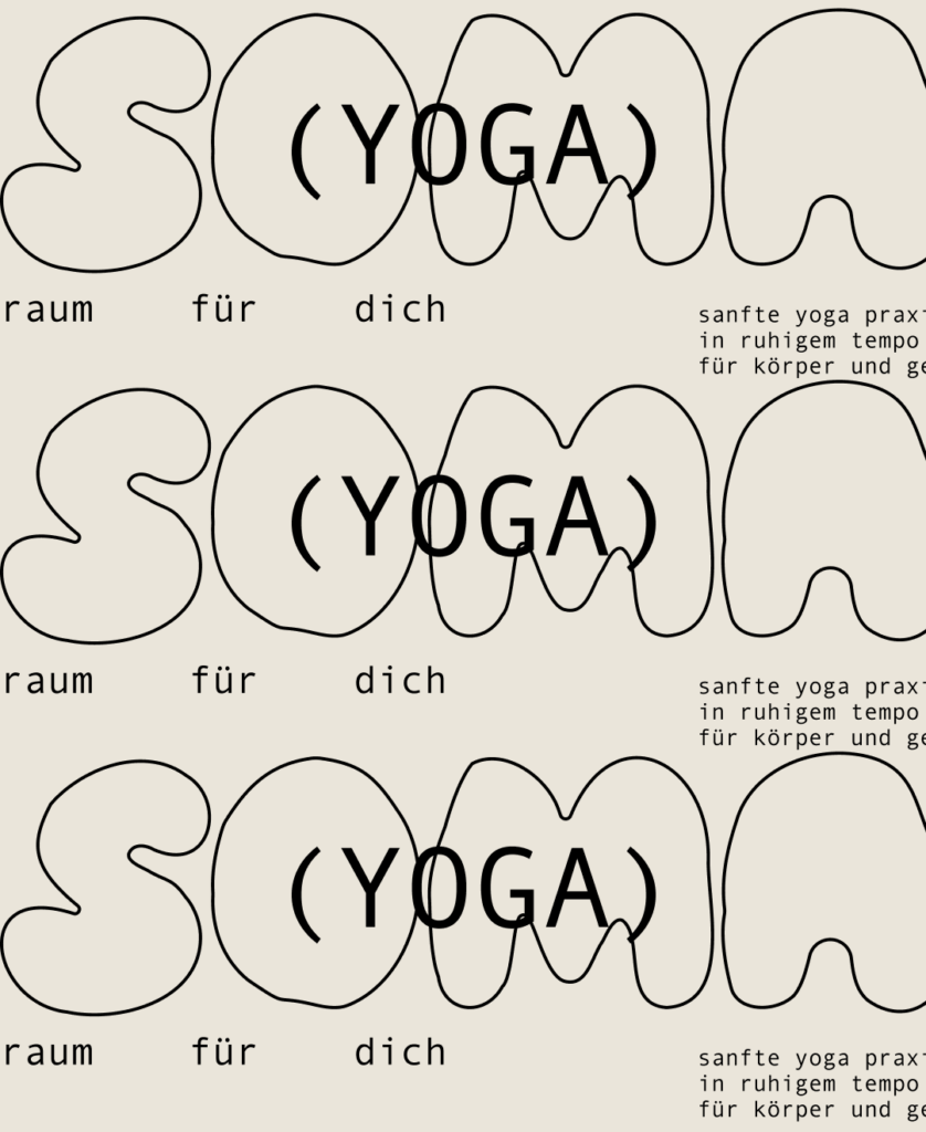 Soma Yoga Poster mit großer geschwungener Typografie und Slogan „Raum für dich" in Schwarz-Weiß — Logo & Markenauftritt Berlin, Markenauftritt gestalten für Lifestyle-Marke, Grafikdesignerin Berlin